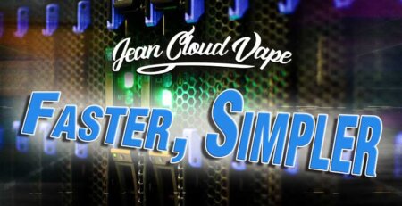 faster-simpler-jeancloudvape-new-server-fev-2024